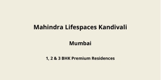 Mahindra Lifespaces Kandivali Mumbai | E-Brochure