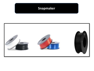 The Benefits of Snapmaker Filament: Why it's the Best Choice for Your 3D Printin