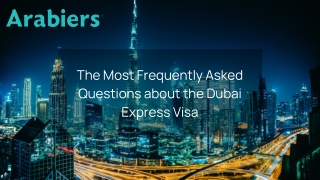 The Most Frequently Asked Questions about the Dubai Express Visa