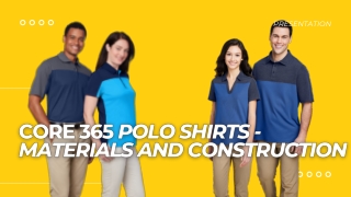 core 365 Polo shirts - materials and construction