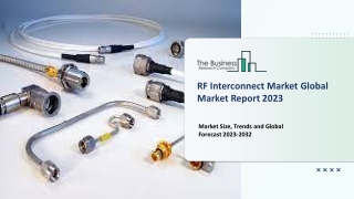 2023 RF Interconnect Market Trends In Global Industry 2023 to 2032