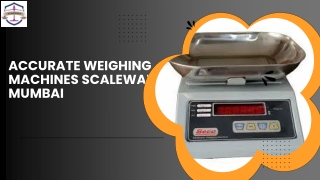 Accurate Weighing Machines scalewala Mumbai ppt