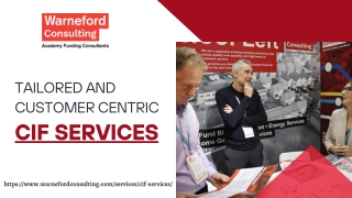 Tailored And Customer Centric CIF Service - Warneford Consulting