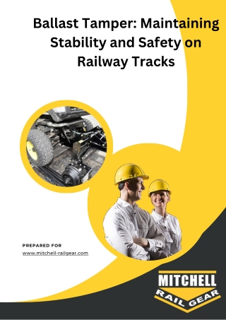 Ballast Tamper Maintaining Stability and Safety on Railway Tracks