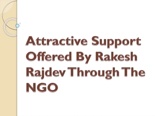 Attractive Support Offered By Rakesh Rajdev Through The NGO