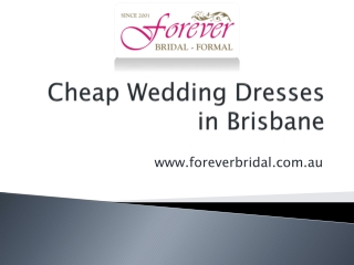 Cheap Wedding Dresses in Brisbane -  www.foreverbridal.com.au