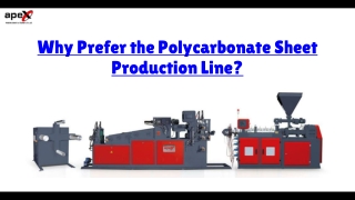 Why Prefer the Polycarbonate Sheet Production Line