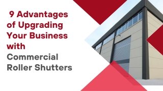9 Advantages of Upgrading Your Business with Commercial Roller Shutters