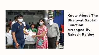 Know About The Bhagwat Saptah Function Arranged By Rakesh Rajdev