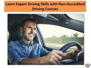 Learn Expert Driving Skills with Non-Accredited Driving Courses