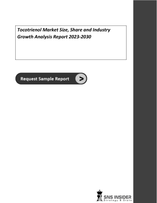 Tocotrienol Market Report 2023-2030