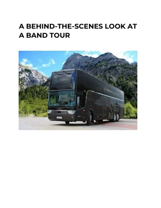 A BEHIND-THE-SCENES LOOK AT A BAND TOUR