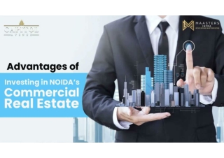 Advantages of Investing in NOIDA’s Commercial Real Estate | Maastersinfra