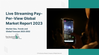 Live Streaming Pay-Per-View Market 2023 - 2032