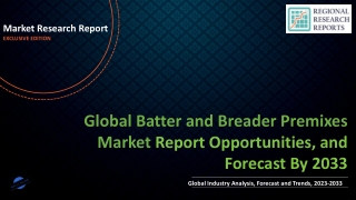 Batter and Breader Premixes Market Size, Trends, Scope and Growth Analysis to 2033