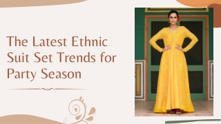 The Latest Ethnic Suit Set Trends for Party Season