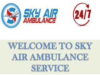 Minimum Fare and Quick transfer Air Ambulance from Jabalpur and Bagdogra by Sky Air