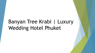 Banyan Tree Krabi Luxury Wedding Hotel Phuket