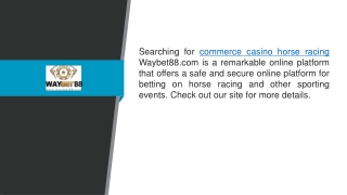 Commerce Casino Horse Racing Waybet88.com