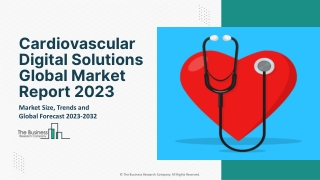 Cardiovascular Digital Solutions Global Market Report 2023