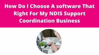 How Do I Choose A software That Right For My NDIS Support Coordination Business
