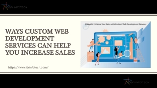 Ways Custom Web Development Services Can Help You Increase Sales