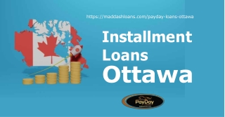 Quick Installment Loans in Ottawa - Get Funds Now