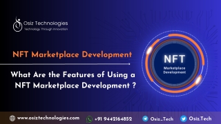 What Are the Features of Using a NFT Marketplace Development