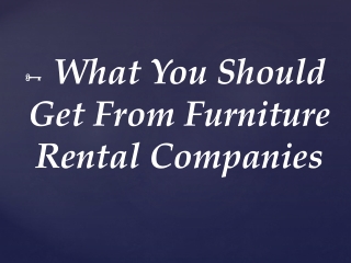 What You Should Get From Furniture Rental Companies