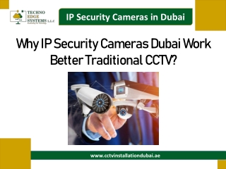 Why IP Security Cameras Dubai Work Better Traditional CCTV?