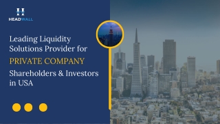 Leading Liquidity Providers for Private Company Shareholders & Investors in USA - Headwall Private Markets