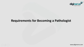 Requirements for Becoming a Pathologist