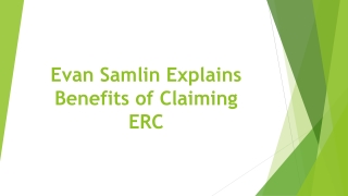 Evan Samlin Explains Benefits of Claiming ERC