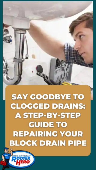 A Step-by-Step Guide to Repairing Your Block Drain Pipe