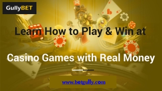 Learn How to Play & Win at Casino Games with Real Money