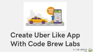 Build Uber App With Remarkable Features - Code Brew Labs