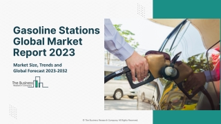 Gasoline Stations Market 2023 : By Size, Share, Trends, Growth And Outlook 2032