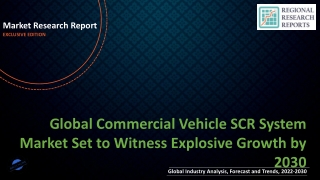 Commercial Vehicle SCR System Market Set to Witness Explosive Growth by 2030