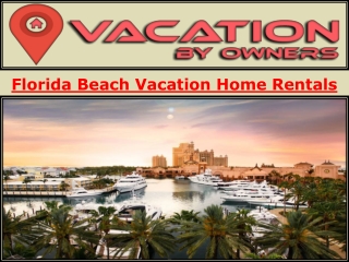 Florida Beach Vacation Home Rentals