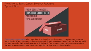 From Soles to Boxes: Custom Shoe Box Packaging Tips and Tricks