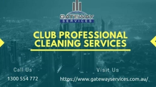 Why Does a Club Need Professional Cleaning Services