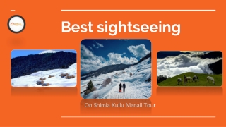 Best Sightseeing on Shimla, Kullu and Manali Tours