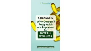 Omega 3 Fatty Acids: 5 Key Reasons for Wellness