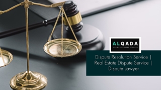 dispute resolution service | Real estate dispute service | dispute lawyer