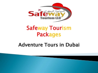 Dubai tour packages | Safeway Tourism