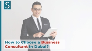 How to Choose a Business Consultant in Dubai