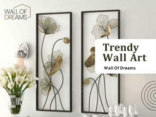 Trendy Wall Art | Wall Of Dreams