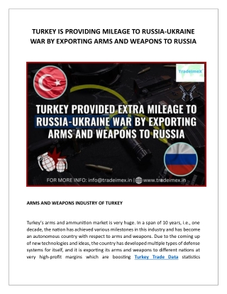 TURKEY IS PROVIDING MILEAGE TO RUSSIA-UKRAINE WAR BY EXPORTING ARMS AND WEAPONS TO RUSSIA