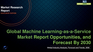 Machine Learning-as-a-Service Market Worth US$ 32.0 billion by 2030