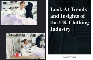 Look At Trends and Insights of the UK Clothing Industry